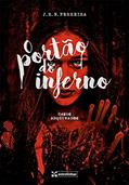 Ler O Portão do Inferno: Casos arquivados, do autor J.R.N.FERREIRA Ler O Portão do Inferno: Casos arquivados, do autor J.R.N.FERREIRA