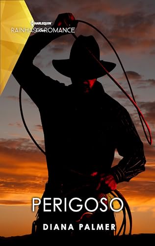 Ler Perigoso (Harlequin Rainhas do Romance Livro 61), do autor Diana Palmer