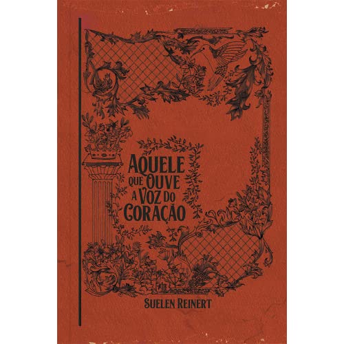 Ler Aquele que ouve a voz do Coração, do autor Suelen Kuster Camargo Reinert Vieira