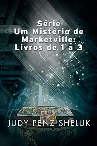 Ler Série Um Mistério de Marketville: Livros de 1 a 3, do autor Judy Penz Sheluk