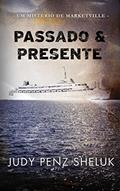 Ler Passado & Presente: Um Mistério de Marketville, do autor Judy Penz Sheluk