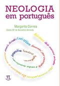 Ler Neologia em Português, do autor Margarita Correia Ler Neologia em Português, do autor Margarita Correia