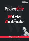 Ler Dicionário de Onomatopeias e Neologismos de Mário de Andrade, do autor Wagner Azevedo Ler Dicionário de Onomatopeias e Neologismos de Mário de Andrade, do autor Wagner Azevedo