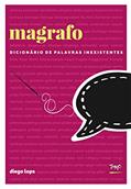 Ler Magrafo: Dicionário de Palavras Inexistentes, do autor Diego Lops