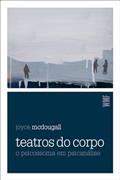 Ler Teatros do corpo: O psicossoma em psicanálise, do autor Joyce McDougall Ler Teatros do corpo: O psicossoma em psicanálise, do autor Joyce McDougall