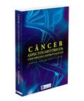 Ler Câncer Aspectos Históricos, do autor Paulo Cesar Fructuoso