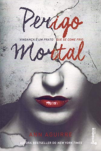 Ler Perigo mortal, do autor Ann Aguirre
