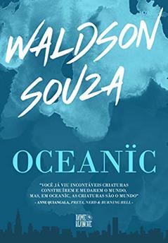Oceanïc (Cosmópolis Livro 1), do autor Waldson Souza