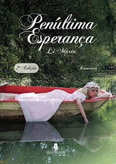 PENÚLTIMA ESPERANÇA, 2ªedição, do autor Li  Marta