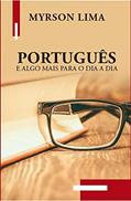 Ler Português e algo mais para o dia a dia, do autor Myrson Lima
