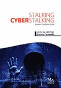 Ler Stalking e Cyberstalking - Lei Nº. 14.132/2021 (Crime de Perseguição), do autor Ernesto Coutinho Júnior Ler Stalking e Cyberstalking - Lei Nº. 14.132/2021 (Crime de Perseguição), do autor Ernesto Coutinho Júnior