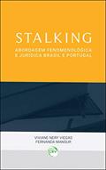 Ler Stalking: abordagem fenomenológica e jurídica brasil e portugal, do autor Viviane Nery Viegas; Fernanda Mansur