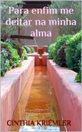 Ler Para enfim me deitar na minha alma, do autor Cinthia Kriemler