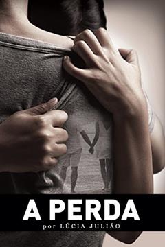 A perda, do autor Lúcia Julião