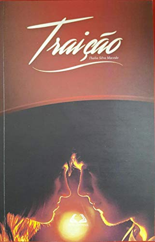 Ler TRAICAO, do autor THALIA SILVA MACEDO Ler TRAICAO, do autor THALIA SILVA MACEDO