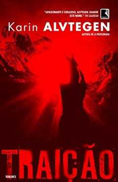 Traição, do autor Karin Alvtegen