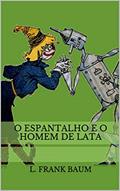 Ler O Espantalho e o Homem de Lata (Historinhas do Mágico de Oz), do autor L. Frank Baum Ler O Espantalho e o Homem de Lata (Historinhas do Mágico de Oz), do autor L. Frank Baum