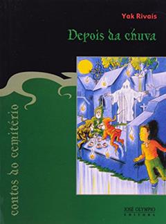 Contos do Cemitério. Depois da Chuva, do autor Yak Rivais