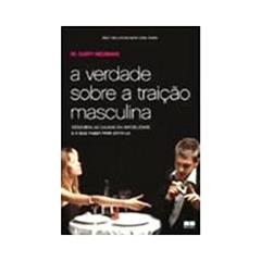 A verdade sobre a traição masculina, do autor M. Gary Neuman