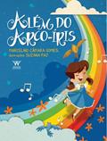 Ler Além do Arco-íris, do autor Marcelino Câmara