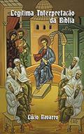 Ler Legítima Interpretação da Bíblia, do autor Lúcio Navarro