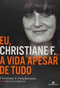 Ler Eu, Christiane F., a vida apesar de tudo, do autor Sonja Vukovic