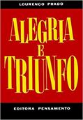 Ler Alegria e Triunfo (Volume 1), do autor Lourenço Prado