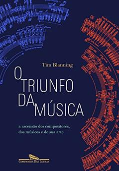 O triunfo da música, do autor Tim Blanning