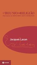 Ler O triunfo da religião, do autor Jacques Lacan