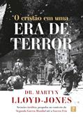 Ler O CRISTÃO EM UMA ERA DE TERROR, do autor DR MARTYN LLOYD-JONES