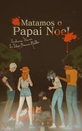 Ler Matamos o Papai Noel, do autor L. Filipe Barros Mello; Lohana Vieira