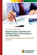 Ler Depreciação, impactos nos tributos sobre o lucro após a Lei 12973/2014: Procedimentos contábeis para neutralidade tributária, do autor Victor Sena; Alexandre Ribeiro Ler Depreciação, impactos nos tributos sobre o lucro após a Lei 12973/2014: Procedimentos contábeis para neutralidade tributária, do autor Victor Sena; Alexandre Ribeiro