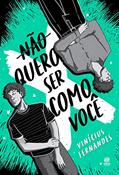Ler Não quero ser como você, do autor Vinicius Fernandes