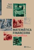 Ler Matemática financeira na prática, do autor Paulo Vagner Ferreira