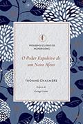 Ler O Poder Expulsivo de Um Novo Afeto, do autor Thomas Chalmers Ler O Poder Expulsivo de Um Novo Afeto, do autor Thomas Chalmers