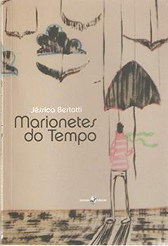 Marionetes do Tempo, do autor Jéssica Bertotti