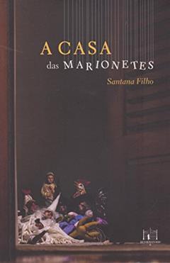 A casa das marionetes, do autor Santana Filho
