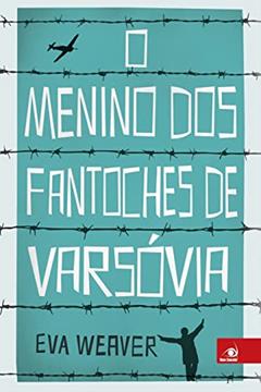 Menino Dos Fantoches De Varsovia, O, do autor EVA WEAVER