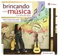 Ler Brincando com música na sala de aula:: jogos de criação musical usando a voz, o corpo e o movimento, do autor Bernadete Zagonel