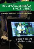 Ler Recepção, Emissão e Vice-Versa, do autor Maria Carcará; E Moita Neto
