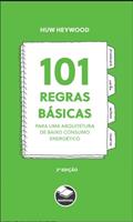 Ler 101 Regras Básicas para uma Arquitetura de Baixo Consumo Energético, do autor Huw Heywood Ler 101 Regras Básicas para uma Arquitetura de Baixo Consumo Energético, do autor Huw Heywood