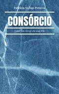 Ler Consórcio: Como não entrar em uma fria., do autor Fabricio S. Peruzzo Ler Consórcio: Como não entrar em uma fria., do autor Fabricio S. Peruzzo