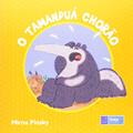 Ler O tamanduá chorão, do autor Mirna Pinsky