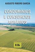 Ler Condomínios e Consórcios Agrários, do autor Augusto Ribeiro Garcia