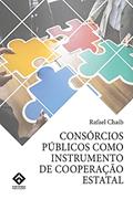 Ler Consórcios Públicos como Instrumento de Cooperação Estatal : Efetivação de Serviços Públicos, do autor Rafael Chaib Ler Consórcios Públicos como Instrumento de Cooperação Estatal : Efetivação de Serviços Públicos, do autor Rafael Chaib