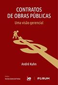 Ler Contratos de Obras Públicas: Uma visão gerencial, do autor André Kuhn