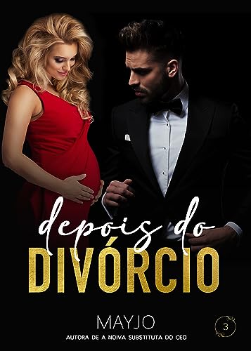 Ler Depois do Divórcio (Irresístivel Livro 3), do autor MAYJO Ler Depois do Divórcio (Irresístivel Livro 3), do autor MAYJO