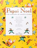 Ler Papai Noel um velhinho de muitos nomes, do autor Vários autores Ler Papai Noel um velhinho de muitos nomes, do autor Vários autores