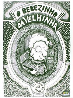 O bebezinho da velhinha, do autor Silvana de Menezes
