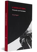 Ler A Espera Do Tempo. Filmando com Kurosawa - Coleção Mostra Internacional de Cinema, do autor Teruyo Nogami